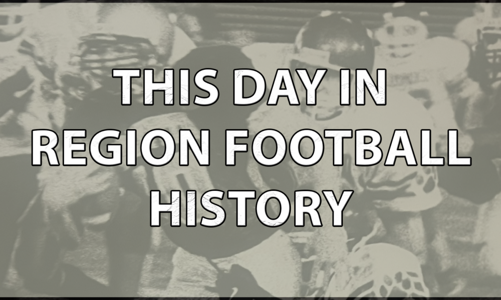 THIS DAY IN REGION FOOTBALL HISTORY: 9/19 – Region Sports Network