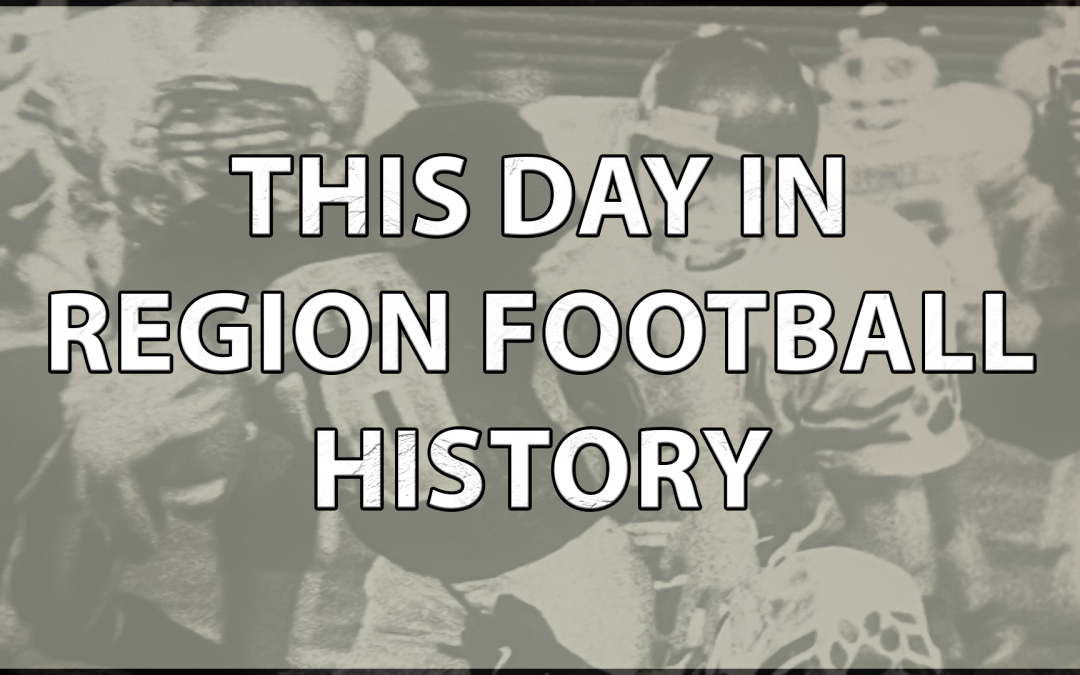THIS DAY IN REGION FOOTBALL HISTORY: 11/11