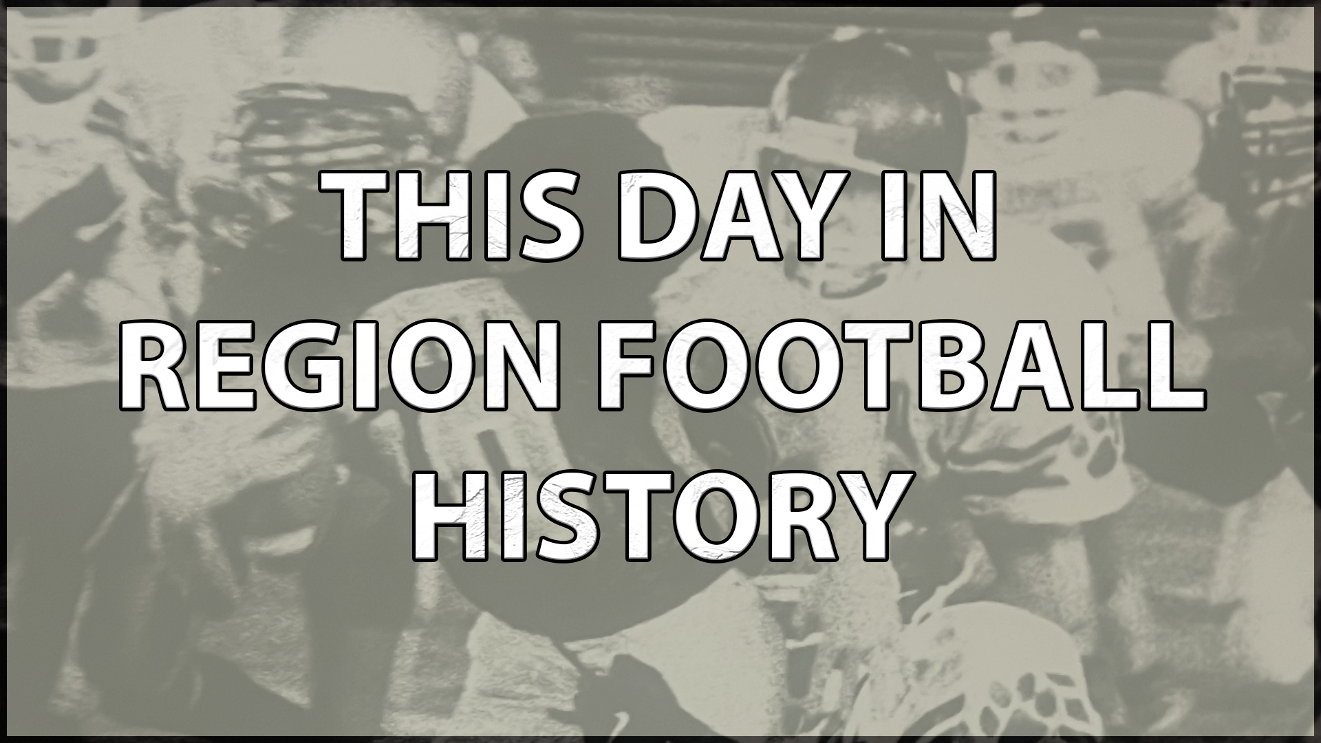 This Day in Region Football History: 9/20