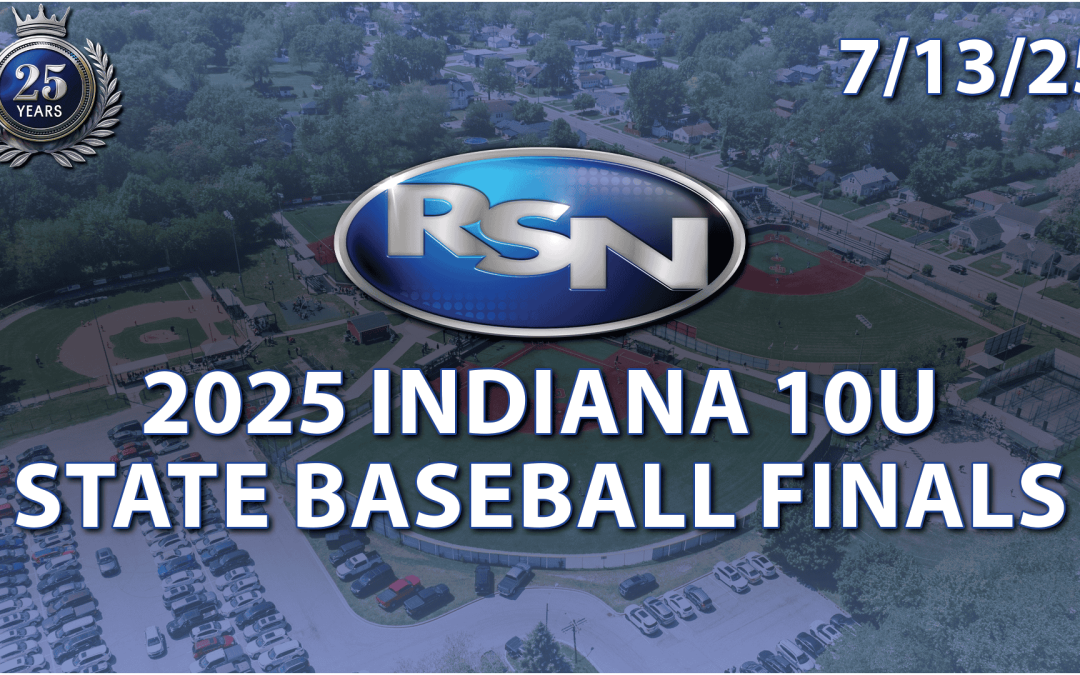 GAME DAY IN THE REGION: 10U Baseball State Championships in Crown Point – 7/13/25