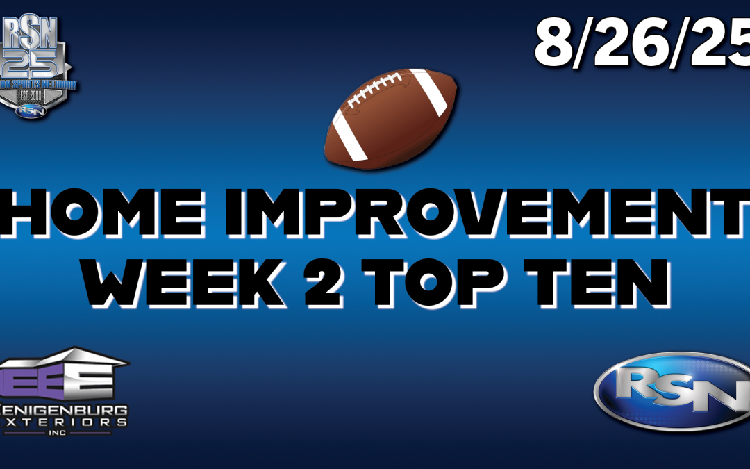FOOTBALL: Home Improvement Week 2 Top 10 – 8/26/25