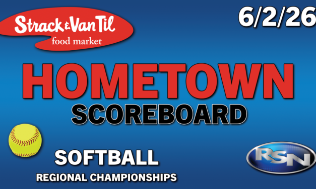 Strack & Van Til Hometown Scoreboard – 6/2/26 – Softball Regional Championships FINAL Scores