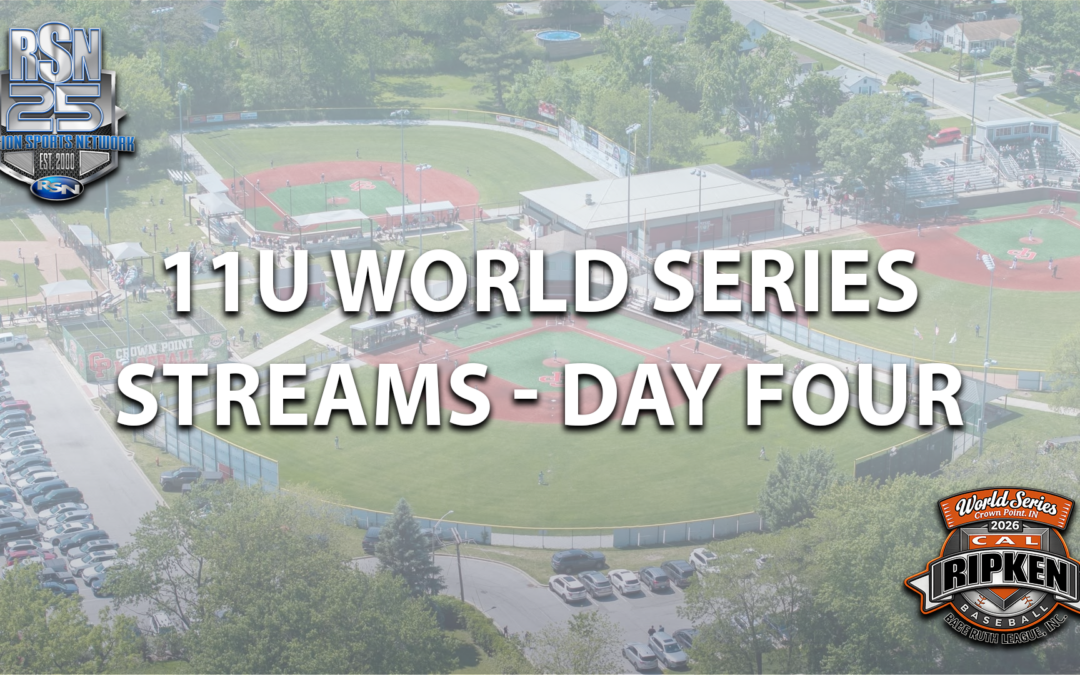 WATCH: 2026 11U Cal Ripken World Series (Day Four Streams) – 8/11/26