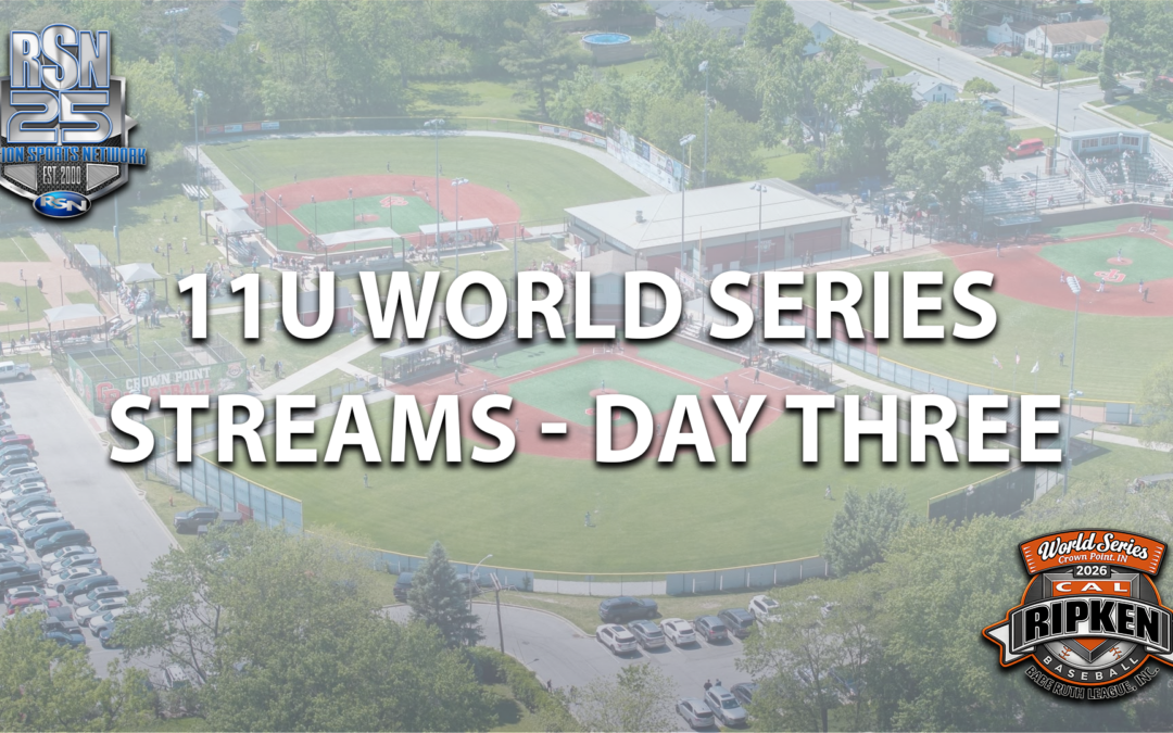 WATCH: 2026 11U Cal Ripken World Series (Day Three Streams) – 8/10/26